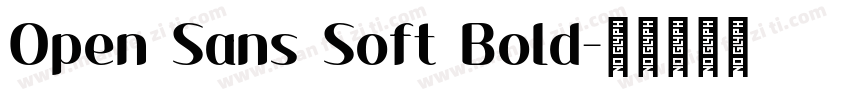 Open Sans Soft Bold字体转换